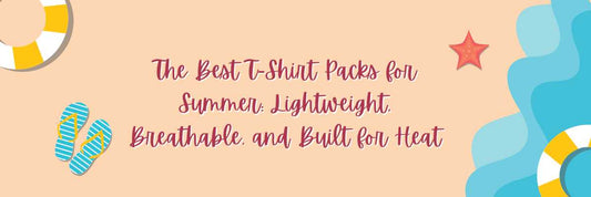 The Best T-Shirt Packs for Summer: Lightweight, Breathable, and Built for Heat