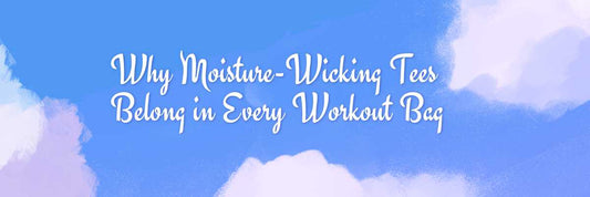 Why Moisture-Wicking Tees Belong in Every Workout Bag